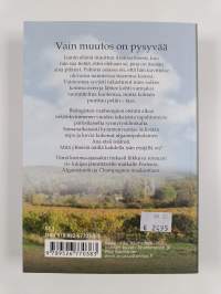 Vain muutos on pysyvää : romaani (UUDENVEROINEN)