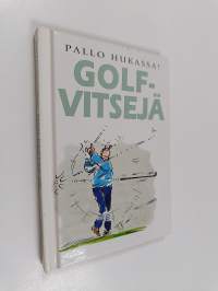 Pallo hukassa! : golfvitsejä