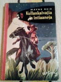 Kullankaivajia ja intiaaneja