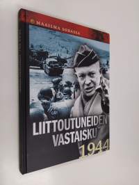 Liittoutuneiden vastaisku 1944 : Osa 1