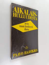 Aikalaishulluudesta : arvio maan henkisestä tilasta