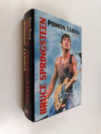 Bruce Springsteen : pomon tarina : 1972-2004