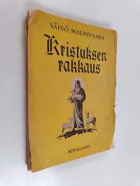 Kristuksen rakkaus : puheita ja kirjoitelmia