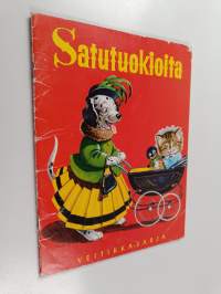 Satutuokioita ; Saapasjalkakissa ; Kananpoika, joka löysi kultarahan ; Kissa istuu takan ääressä ; Miksi kissa peseytyy syötyään ; Lintu ja kissa ; Yksi, kaksi, k...