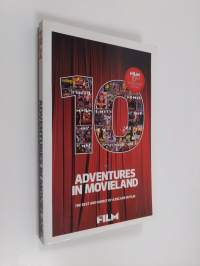 10 adventures in movieland - The best and worst of a decade in film