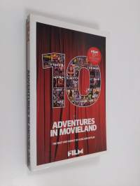 10 adventures in movieland - The best and worst of a decade in film