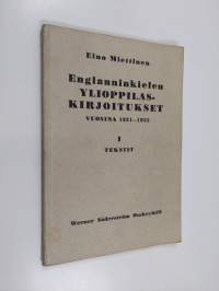 Englanninkielen ylioppilaskirjoitukset vuosina 1921-1955, 1 : Tekstit