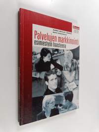 Palvelujen markkinointi esimiestyön haasteena