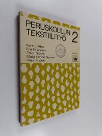 Peruskoulun tekstiilityö, 2 - Viidettä ja kuudetta kouluvuotta varten