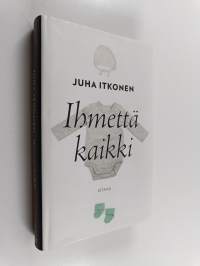 Ihmettä kaikki