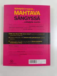 Mahtava sängyssä : kiihdytä kroppaa... ...viihdytä mieltä