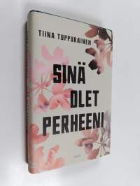 Sinä olet perheeni (UUSI)