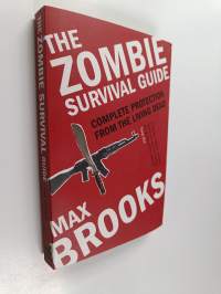 The Zombie Survival Guide - Complete Protection from the Living Dead