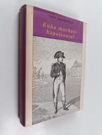 Kuka murhasi Napoleonin? : S:t Helenan draamaa valaisevia uusia tutkimuksia