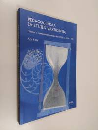 Pedagogiikkaa ja etujen vartiointia - Historian ja yhteiskuntaopin opettajien liitto HYOL r.y. 1948-1998