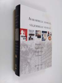 Werner Söderström osakeyhtiö 2, 1940-2003 : Avarammille aloille, väljemmille vesille