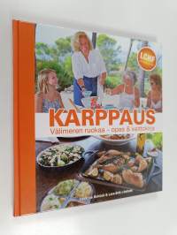 Karppaus : välimeren ruokaa - opas &amp; keittokirja