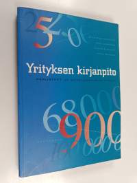 Yrityksen kirjanpito : perusteet ja sovellusharjoitukset