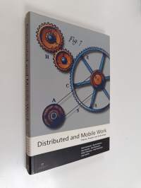 Distributed and mobile work : places, people and technology