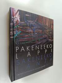 Pakeneeko Lappi, sakeneeko lanta : lapinkylän selviytymistarina 1850-luvulta nykyaikaan