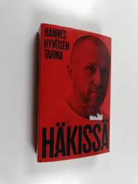 Häkissä - Hannes Hyvösen tarina (UUDENVEROINEN)