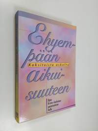 Ehyempään aikuisuuteen : kaksitoista askelta