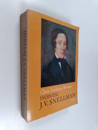 Isoisäni J. V. Snellman : Lähikuva