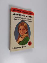 Lemmikkini ja minä : hamsteri, valkoinen hiiri, kani, marsu, kanarialintu, undulaatti