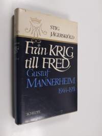 Från krig till fred : Gustaf Mannerheim 1944-1951