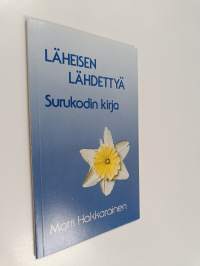 Läheisen lähdettyä : surukodin kirja