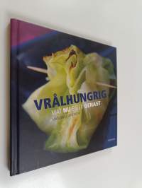 Vrålhungrig : mat nu eller genast