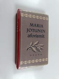 Maria Jotunin aforismit : Avonainen lipas, Vaeltaja, Jäähyväiset