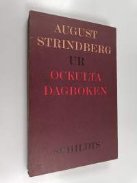 August Strindberg ur ockulta dagboken : äktenskapet med Harriet Bosse