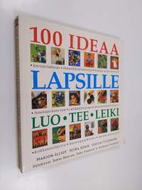 100 ideaa lapsille : luo, tee, leiki