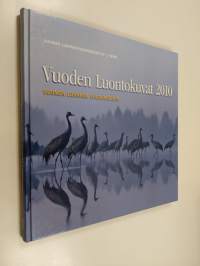 Vuoden luontokuvat 2010 : Suomen luonnon vuodenkierto