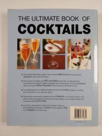The Ultimate Book of Cocktails - How to Create Over 600 Fantastic Drinks Using Spirits, Liqueurs, Wine, Beer and Mixers
