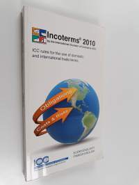 Incoterms 2010 : ICC rules for the use of domestic and international trade terms : (suomi-englanti = Finnish-English)