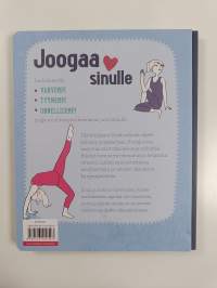 Joogaa sinulle - Tyyneyttä, voimaa ja iloa joogasta!