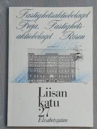 Frejan ja Rosenin talo : Liisankatu 27:n historiikki  [ talohistoria talohistoriikki Asunto-osakeyhtiö Liisankatu 27 - Elisabetsgatan 27 Kruununhaka Helsinki ]