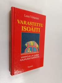 Varastettu isoäiti : vanhoja ja uusia kaupunkitarinoita