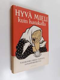 Hyvä mieli kuin harakalla