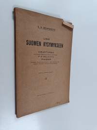 Lisiä Suomen kysymykseen : kirjoituksia valtakunnanduuman jäsenen P. N. Miljukoffin puheen johdosta 13 p:nä toukokuuta v. 1908 välikysymystä, koskeva Suomen halli...