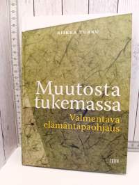 Muutosta tukemassa : valmentava elämäntapaohjaus