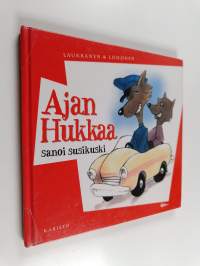 Ajan hukkaa sanoi susikuski