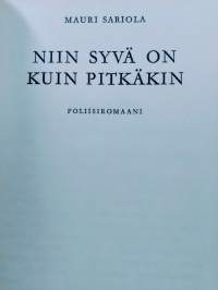 Niin syvä on kuin pitkäkin