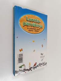 Luontopäiväkirja ja retkeilijän opas 2003-2004