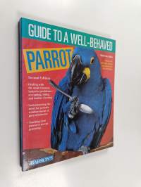 Guide to a well-behaved parrot