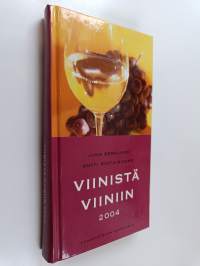 Viinistä viiniin 2004 : viininystävän vuosikirja