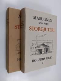 Masugnen som blev storgjuteri : Högfors bruk 1-2