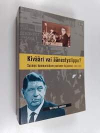 Kivääri vai äänestyslippu : Suomen kommunistisen puolueen hajaannus 1964-1970